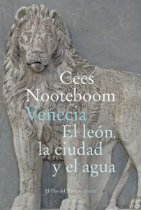 Venecia. El león, la ciudad y el agua de Cees Noteboom