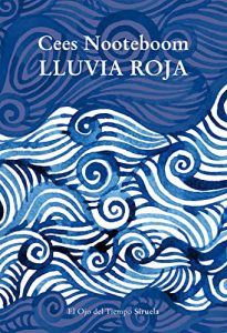 Lluvia Roja - Cees _Noteboom