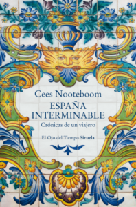 España interminable. Crónicas de un viajero de Cees Nooteboom